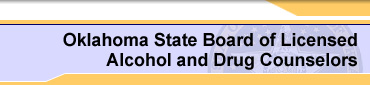 Oklahoma State Board of Licensed Alcohol and Drug Counselors